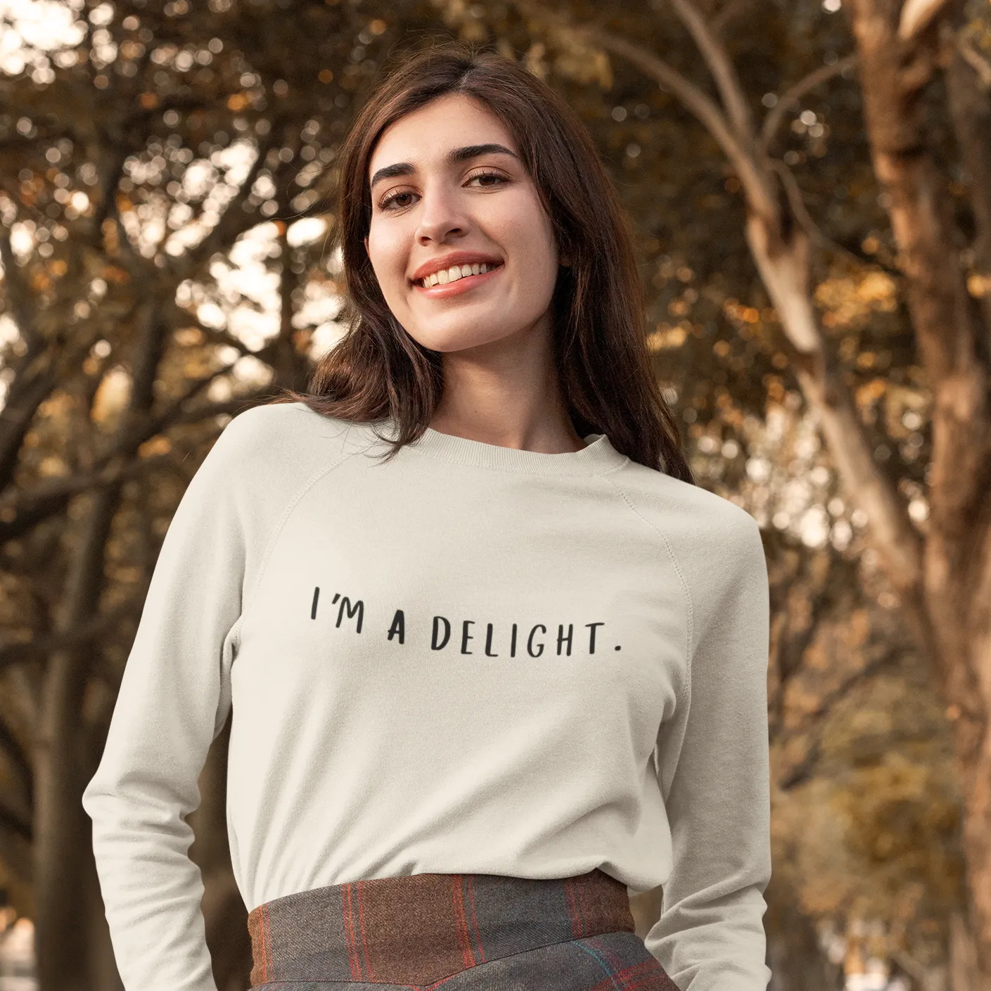 I'm a Delight, Printed Sweatshirt, Funny Sayings Shirt, Funny Crewneck Sweatshirt, Woman's Sweatshirt, Men's Sweatshirt, Funny Sweatshirt