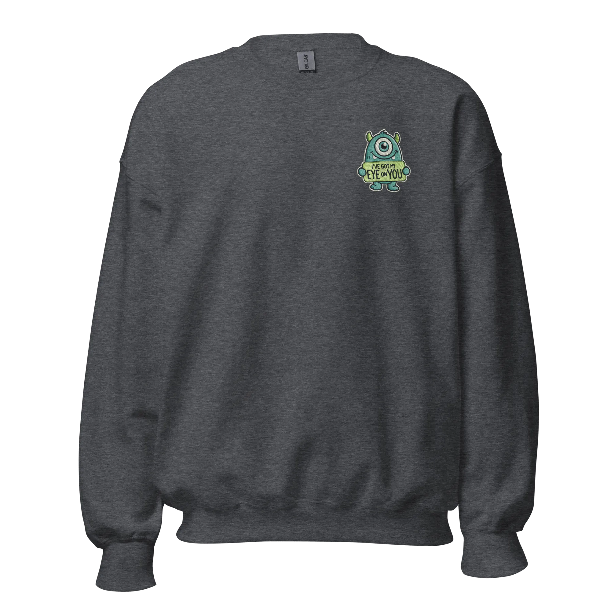 I've Got My EYE on YOU - Halloween Sweatshirt - Spooky Eye Halloween Sweatshirt